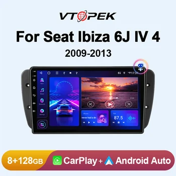 Vtopek 2 DIN Android 12 Автомагнитола за Seat Ibiza 6J IV 4 2009 - 2013 Мултимедиен плейър GPS Навигация Carplay 4G GPS Стерео DVD