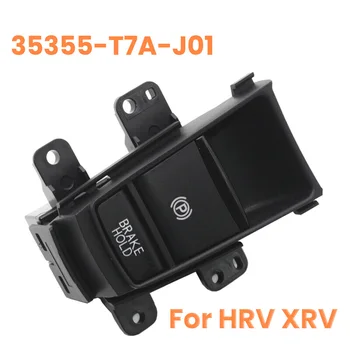 За Honda HRV XRV HR-V XR-V Е-Бутон Автоматично Ръчната Спирачка Превключвател на Ръчната спирачка 35355-T7A-J01 35355T7AJ01