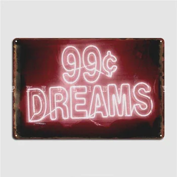 Метална табела 99 Dreams, Стикери за публикуване Дизайн тенекиен знаци, плакат