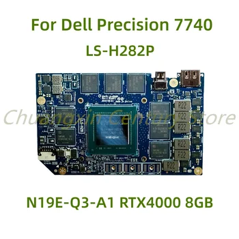 Подходящ за дънната платка на лаптоп Dell Precision 7740 LS-H282P с N19E-Q3-A1 RTX4000 8GB 100% Тестван, работи изцяло