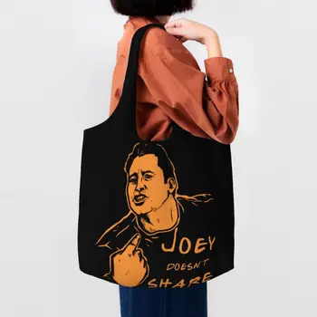 Чанта за пазаруване с принтом Joey Doesn ' t Share Food, здрава холщовая чанта за приятелите-купувачи, чанти за телевизионно шоу, чанти за снимки